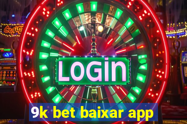 9k bet baixar app